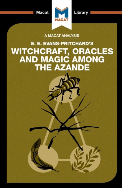 An Analysis of E.E. Evans-Pritchard's Witchcraft, Oracles and Magic Among the Azande, Paperback / softback Book