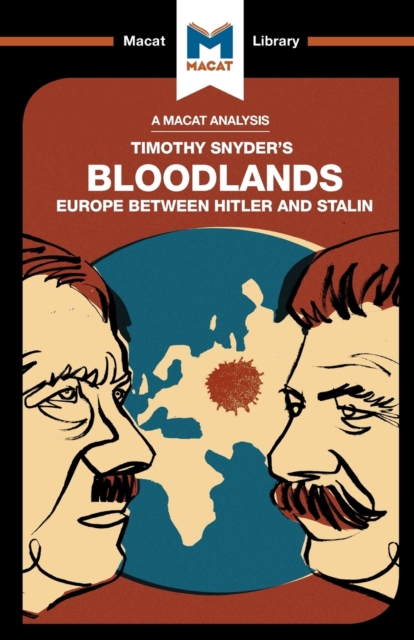 An Analysis of Timothy Snyder's Bloodlands : Europe Between Hitler and Stalin, Paperback / softback Book