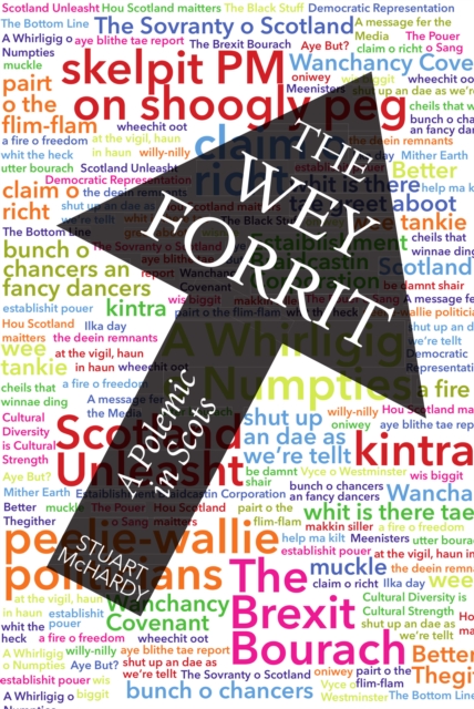 The Wey Forrit : A Polemic in Scots, Paperback / softback Book