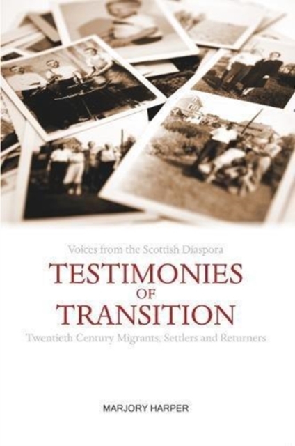 Testimonies of Transition : Voices from the Scottish Diaspora, Paperback / softback Book