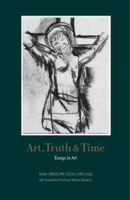 Art, Truth and Time : Essays in Art, Hardback Book