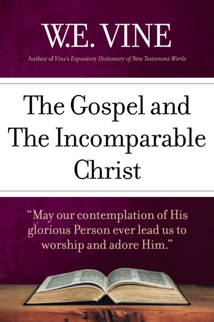 The Gospel and the Incomparable Christ, EPUB eBook