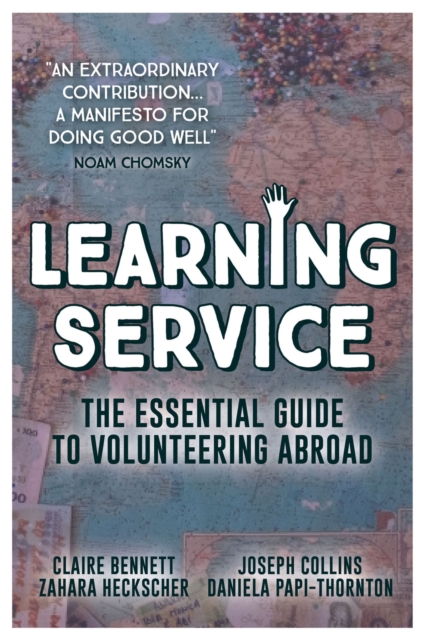 Learning Service : The essential guide to volunteering abroad, Paperback / softback Book