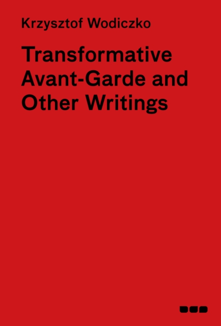 Transformative Avant-Garde and Other Writings, Hardback Book