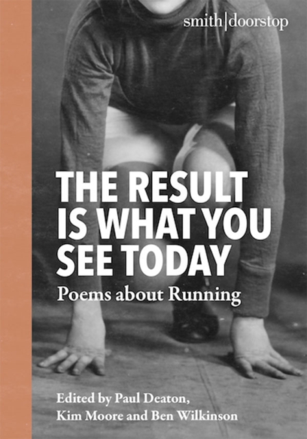 The Result is What You See Today : Poems about Running, Paperback / softback Book