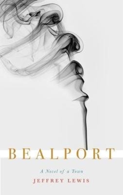 Bealport : A Novel of a Town, Hardback Book
