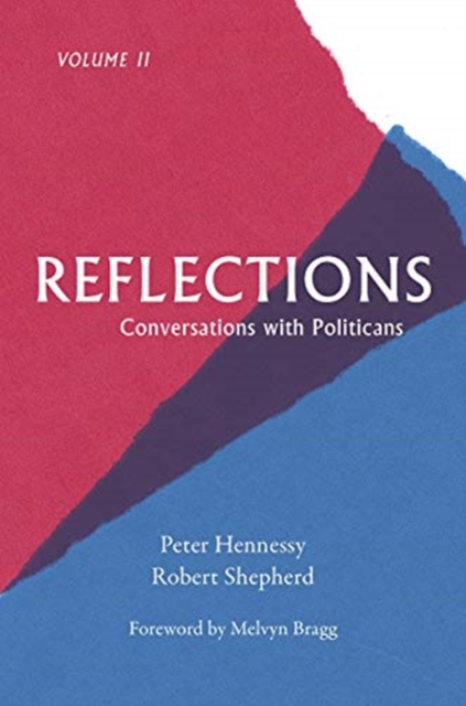 Reflections : Conversations with Politicians Volume 2, Hardback Book