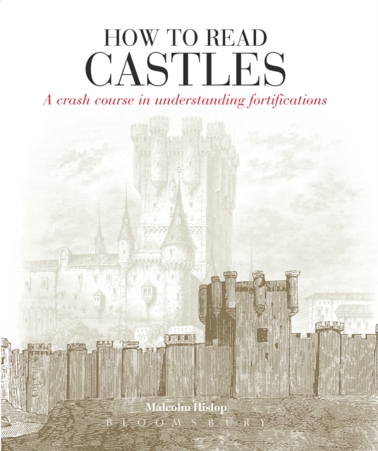 How to Read Castles : A Crash Course in Understanding Fortifications, Paperback / softback Book