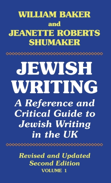 Jewish Writing : A Reference and Critical Guide to Jewish Writing in the UK 1, Hardback Book