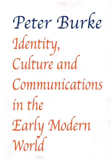 Identity, Culture & Communications in the Early Modern World, Paperback / softback Book