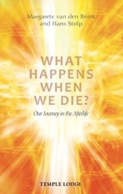 What Happens When We Die? : Our Journey in the Afterlife, Paperback / softback Book