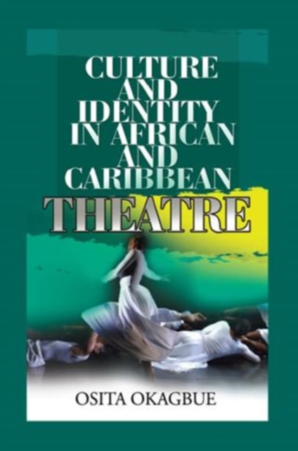 Culture and Identity in African and Caribbean Theatre, PDF eBook
