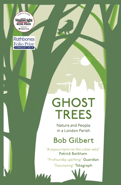Ghost Trees : Nature and People in a London Parish, Paperback / softback Book