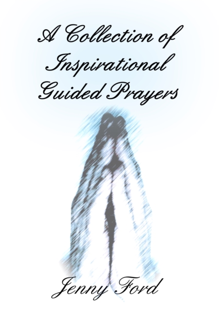 A Collection of Inspirational Guided Prayers, EPUB eBook