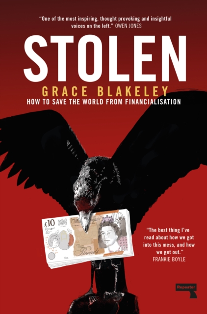 Stolen : How to Save the World from Financialisation, Paperback / softback Book