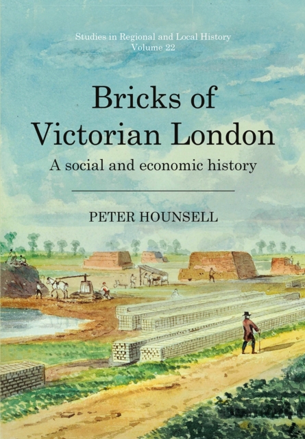 Bricks of Victorian London : A social and economic history, PDF eBook
