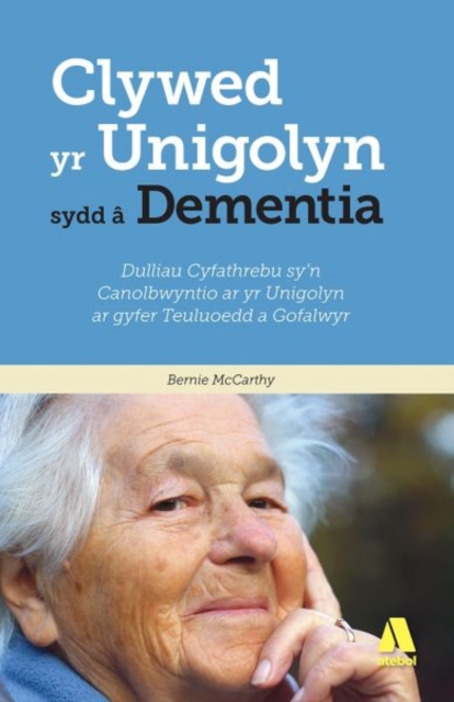 Darllen yn Well: Clywed yr Unigolyn sydd a Dementia, Paperback / softback Book
