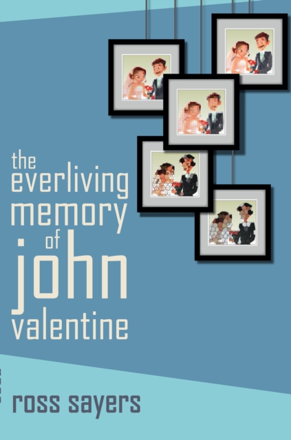 The Everliving Memory of John Valentine, EPUB eBook