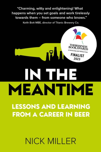 In The Meantime : Lessons and Learning from a Career in Beer, Hardback Book