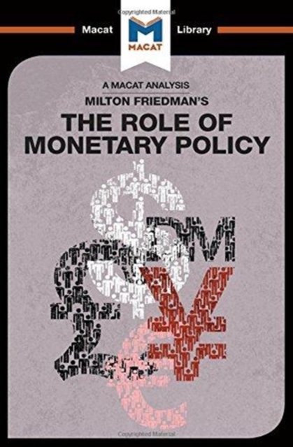 An Analysis of Milton Friedman's The Role of Monetary Policy, Hardback Book