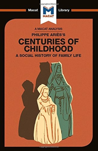 An Analysis of Philippe Aries's Centuries of Childhood, Hardback Book