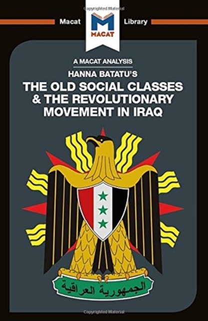 An Analysis of Hanna Batatu's The Old Social Classes and the Revolutionary Movements of Iraq, Hardback Book
