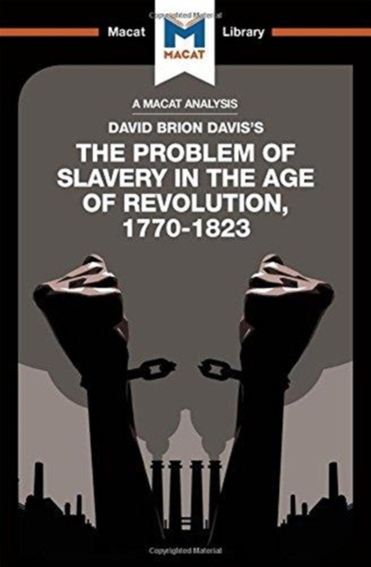 An Analysis of David Brion Davis's The Problem of Slavery in the Age of Revolution, 1770-1823, Hardback Book