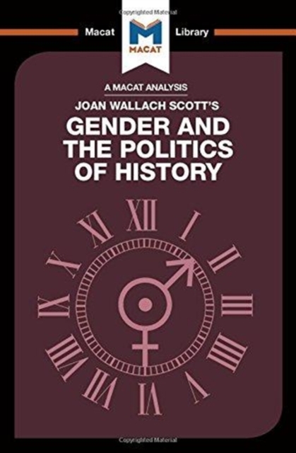 An Analysis of Joan Wallach Scott's Gender and the Politics of History, Hardback Book