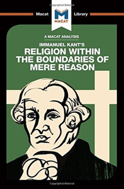 An Analysis of Immanuel Kant's Religion within the Boundaries of Mere Reason, Hardback Book