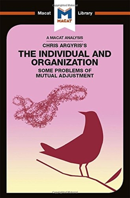 An Analysis of Chris Argyris's Integrating the Individual and the Organization, Hardback Book