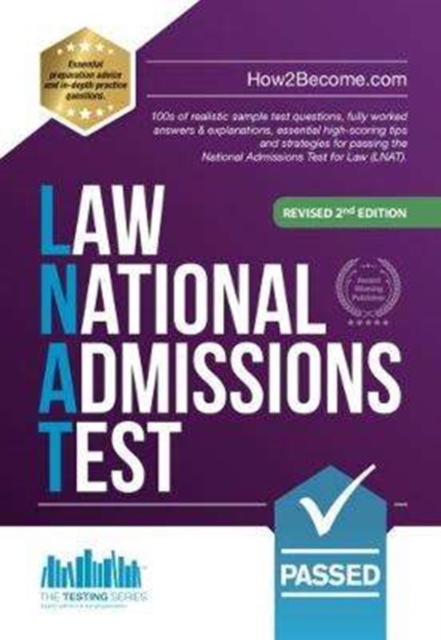 How to Pass the Law National Admissions Test (LNAT) : 100s of realistic sample test questions, fully worked answers & explanations, essential high-scoring tips and strategies for passing the National, Paperback / softback Book