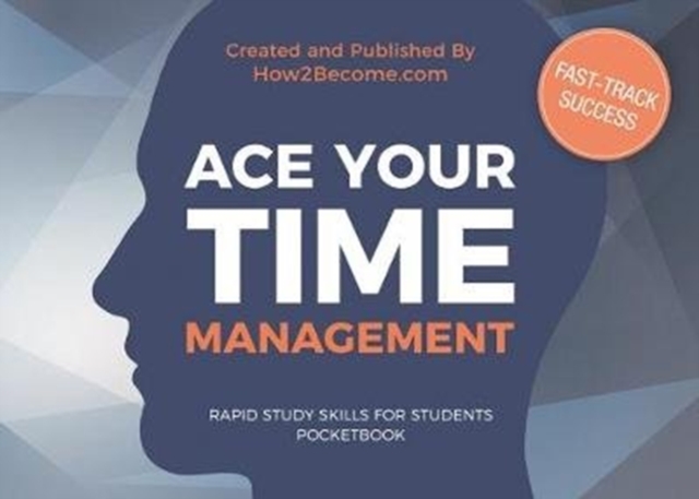 ACE YOUR TIME MANAGEMENT Pocketbook, Paperback / softback Book