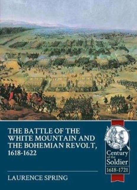 The Battle of the White Mountain 1620 and the Bohemian Revolt, 1618-1622, Paperback / softback Book