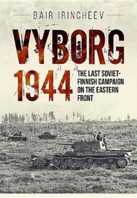 Vyborg 1944 : The Last Soviet-Finnish Campaign on the Eastern Front, Paperback / softback Book
