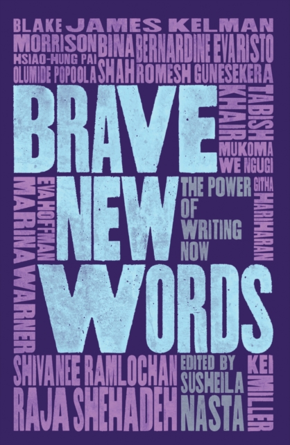 Brave New Words : The Power of Writing Now, Paperback / softback Book