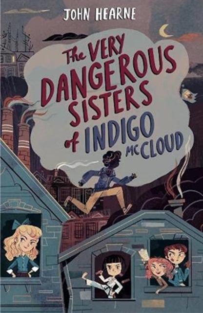 The Very Dangerous Sisters of Indigo McCloud, Paperback / softback Book