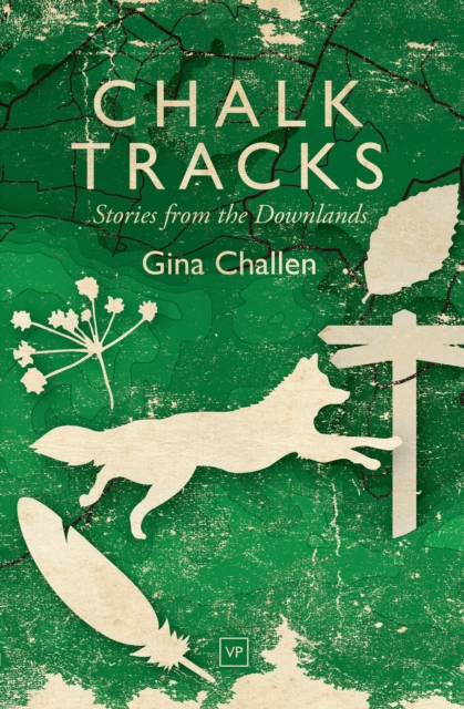 Chalk Tracks : Stories from the Downlands, Paperback / softback Book