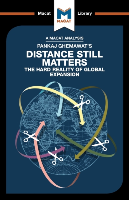 An Analysis of Pankaj Ghemawat's Distance Still Matters : The Hard Reality of Global Expansion, Paperback / softback Book