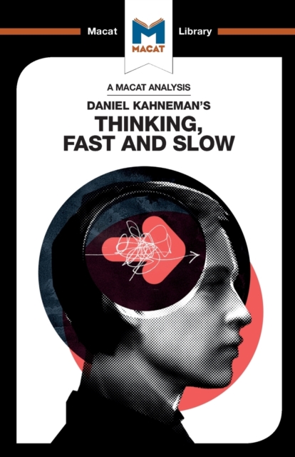An Analysis of Daniel Kahneman's Thinking, Fast and Slow, Paperback / softback Book