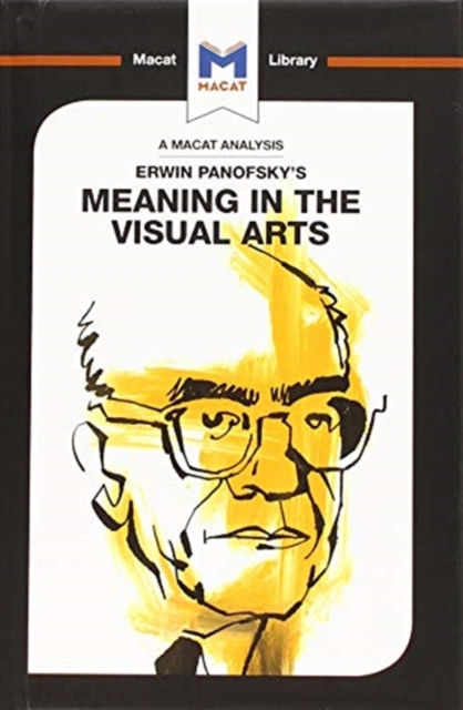 An Analysis of Erwin Panofsky's Meaning in the Visual Arts, Hardback Book