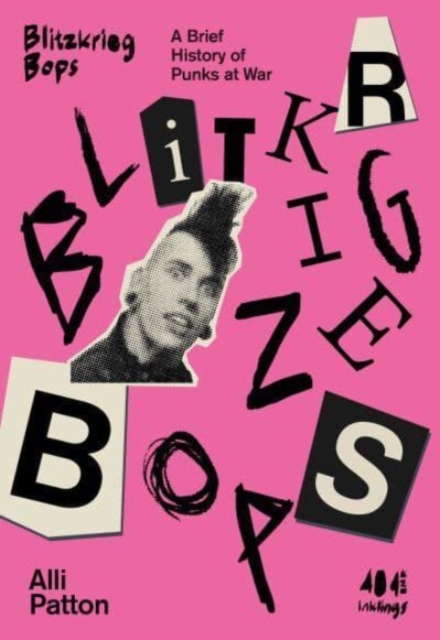 Blitzkrieg Bops : A Brief History of Punks at War, Paperback / softback Book
