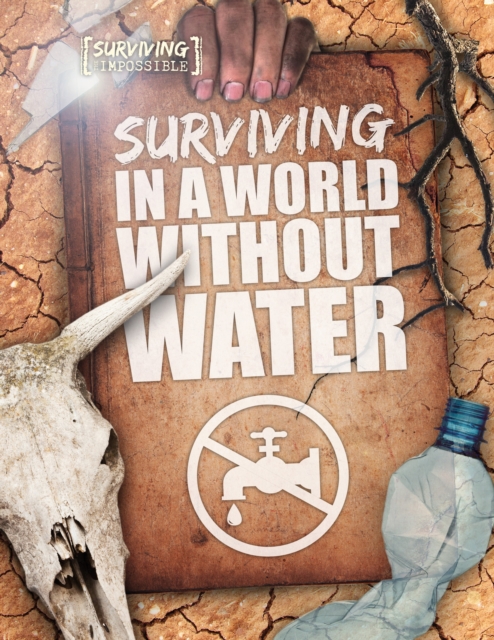 Surviving in a World Without Water, Hardback Book