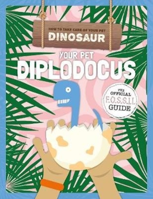 Your Pet Diplodocus, Paperback / softback Book