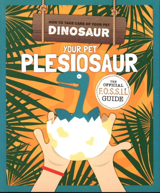 Your Pet Plesiosaur, Paperback / softback Book