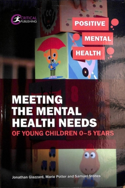 Meeting the Mental Health Needs of Young Children 0-5 Years, Paperback / softback Book