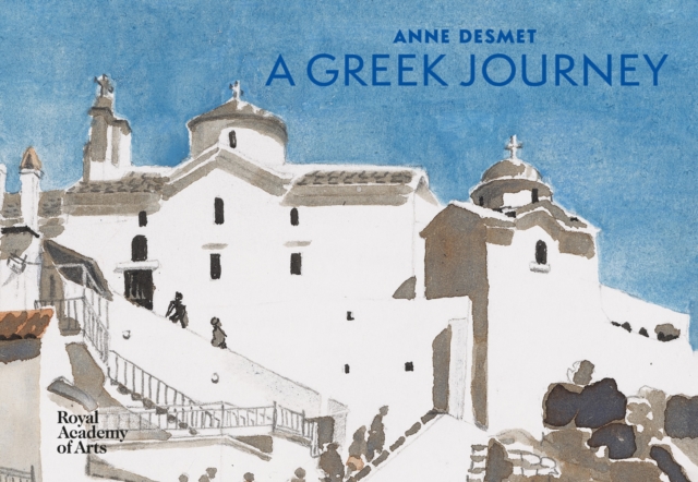 Anne Desmet : A Greek Journey, Hardback Book