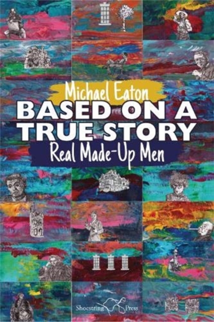 Based on a True Story : Real Made-Up Men, Paperback / softback Book