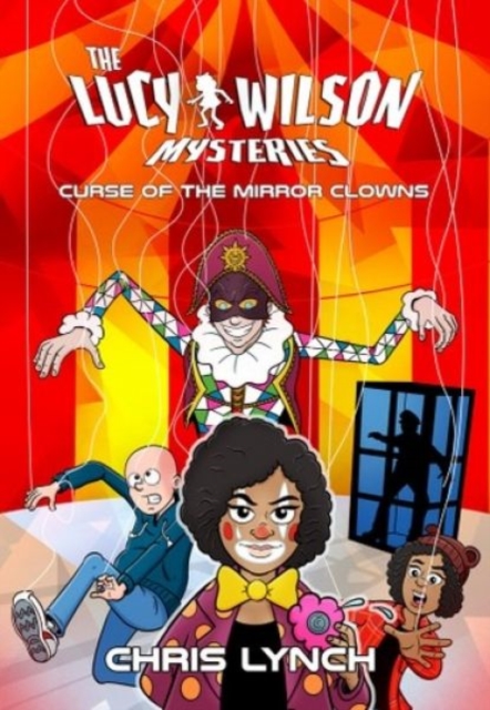 Lucy Wilson Mysteries, The: Curse of the Mirror Clowns, Paperback / softback Book