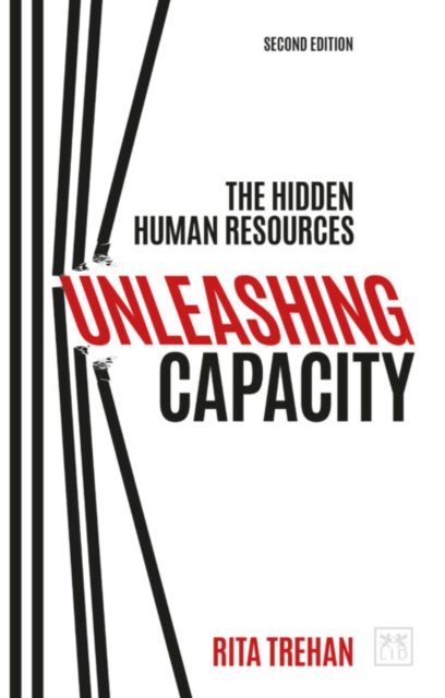 Unleashing Capacity : The Hidden Human Resources, Paperback / softback Book