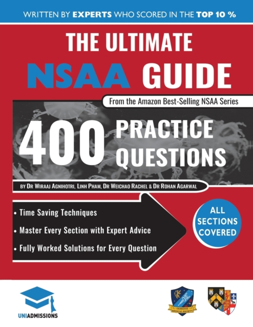 The Ultimate NSAA Guide : 400 Practice Questions, Fully Worked Solutions, Time Saving Techniques, Score Boosting Strategies, 2019 Edition, UniAdmissions, Paperback / softback Book
